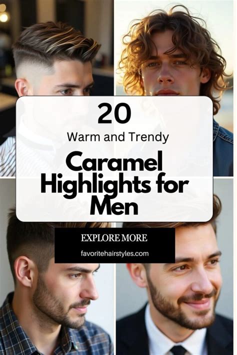 Warm and Trendy Caramel Highlights for Men - Favorite Hair Styles ...