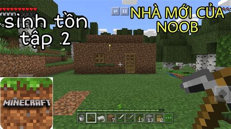 Sinh T N Minecraft Pe T P X Y Ng I Nh B Ng T C A Noob