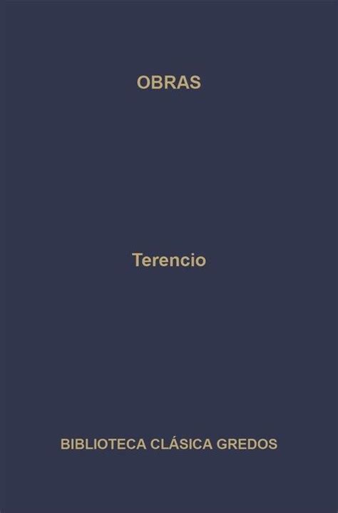 Comedia Latina Obras Completas De Plauto Y Terencio Plauto Tito Maccio Terencio