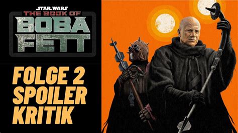 Star Wars The Book Of Boba Fett Folge Spoiler Kritik Des Brillanten