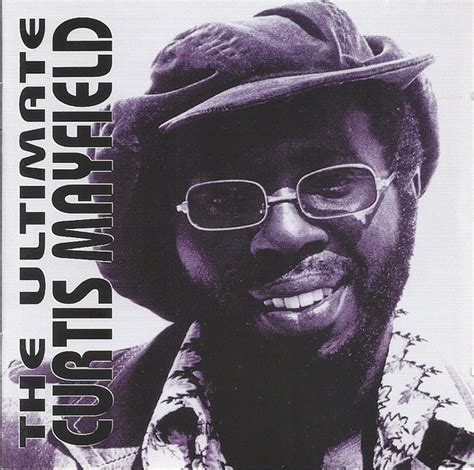 Curtis Mayfield The Ultimate Curtis Mayfield 1999 Cd Discogs