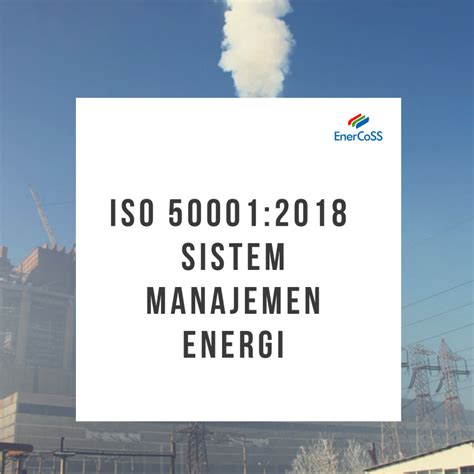 Implementasi ISO 50001 2018 Sistem Manajemen Energi PT Mitra