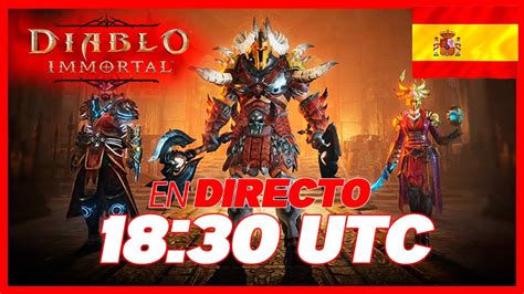 Diablo Inmortal En Directo Espa Ol Youtube