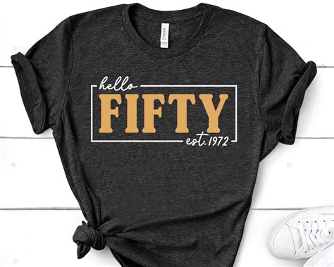 Hello Fifty Svg 50th Birthday Svg 50 Birthday Shirt Svg Etsy Canada