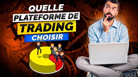 Quelle Plateforme De Trading Choisir Tuto Debutant Youtube