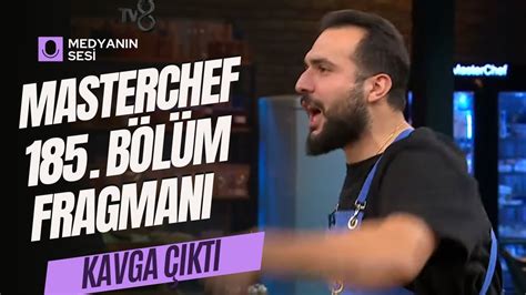 Masterchef 185 Bölüm Fragmanı KAVGA ÇIKTI RESMEN KENDİSİNİ