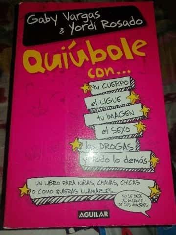 Libro Quiubole Con Tu Cuerpo El Ligue Tu Imagen El Sexo Las