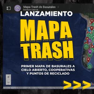 Mapa Trash Primer Mapa Interactivo Sobre Basurales A Cielo Abierto