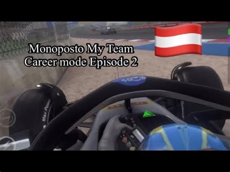 Monoposto My Team Career Mode EP2 Austrian GP 1st Wet Race Of The