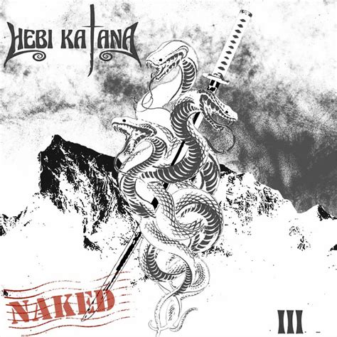 III Naked Hebi Katana