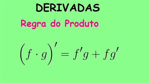 Regras De Derivação Regra Do Produto Com Dedução Da Fórmula Youtube