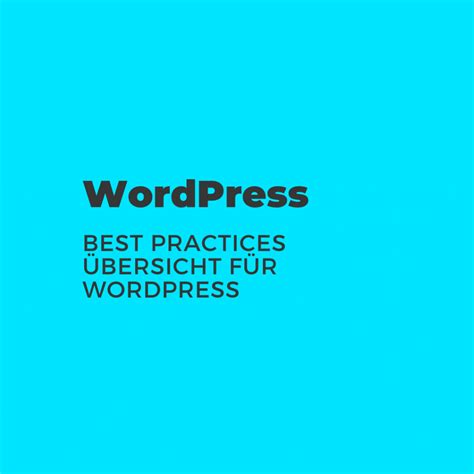 WordPress Best Practices Übersicht für WordPress