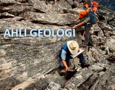 Apakah Peran Seorang Ahli Geologi Dalam Dunia Kerja? | Geosetia