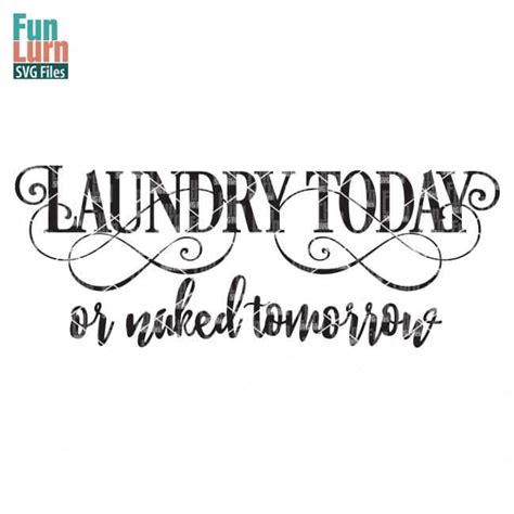 Laundry Today Or Naked Tomorrow Svg FunLurn