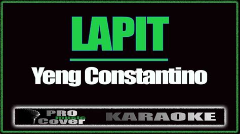 Lapit Yeng Constantino Karaoke Youtube