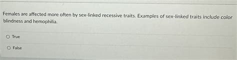 Solved Females Are Affected More Often By Sex Linked Chegg