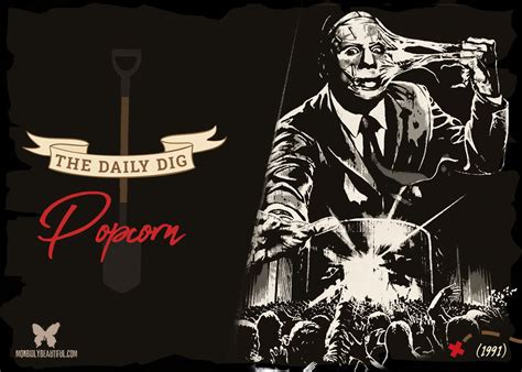 The Daily Dig Popcorn 1991 Morbidly Beautiful