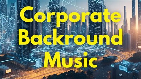 Inspiring Corporate Background Music Youtube