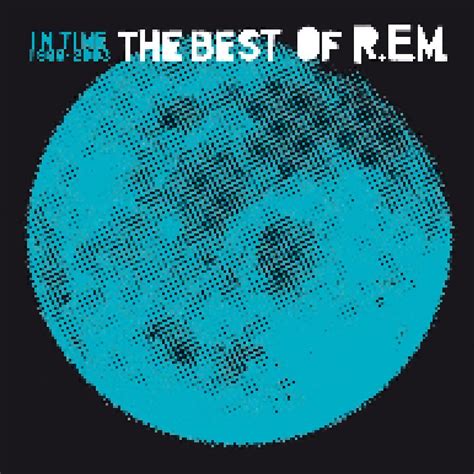 In Time The Best Of R E M 1988 2003 CD 2003 Best Of Von R E M