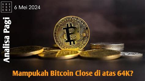 Analisa Pagi Mampukah Bitcoin Close Candle Weekly Di Atas 64K YouTube