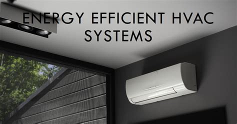 2024 Are Hvac Systems Energy Efficient Archova Visuals