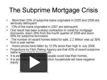 Ppt The Subprime Mortgage Crisis Powerpoint Presentation Free To