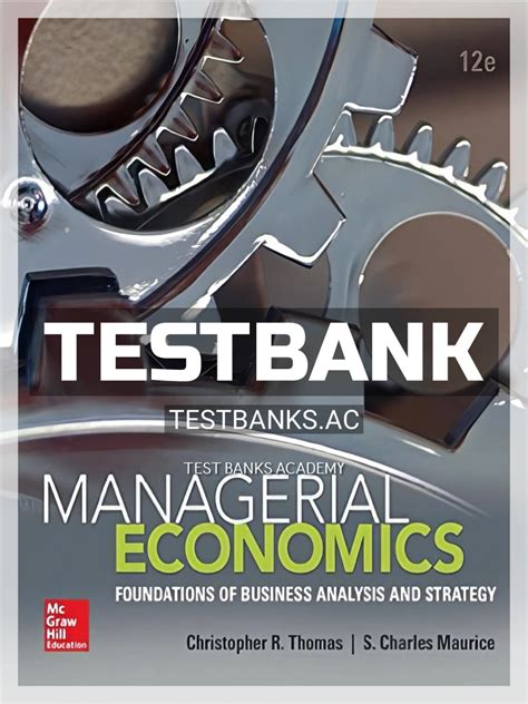 Test Bank For Managerial Economics Foundations Of Business Analysis And