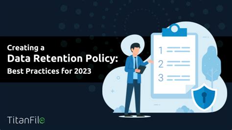 Creating A Data Retention Policy Best Practices For Titanfile