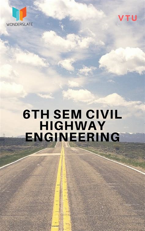 Vtu 6th Sem Civil Highway Engineering For 2024 Exam Wonderslate