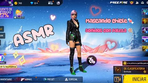 Asmr Regresando A Free Fire Mascando Chicle Y Sonidos Con Paleta