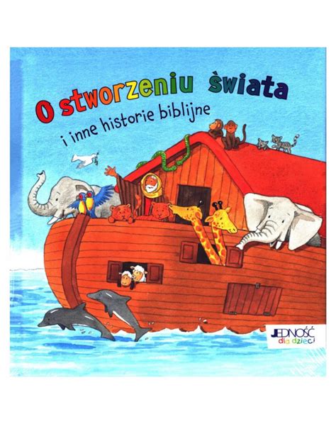 O Stworzeniu świata I Inne Historie Biblijne Sklep Wolnościowy 3dom