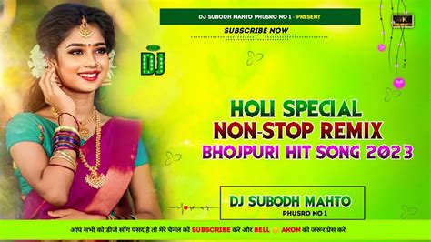 Holi Non Stop Remix Bhojpuri Hit 2023 √√ Fully Dance Song And Bass Mix 🥵