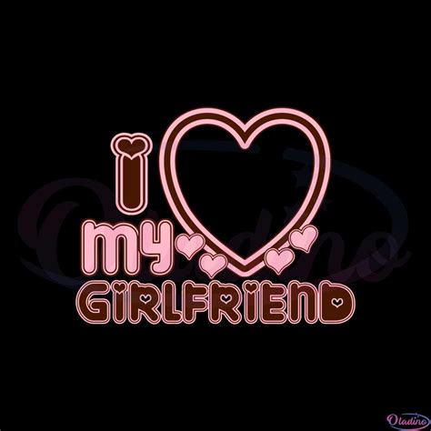 I Heart My Girlfriend Svg Best Graphic Designs Cutting Files - Oladino