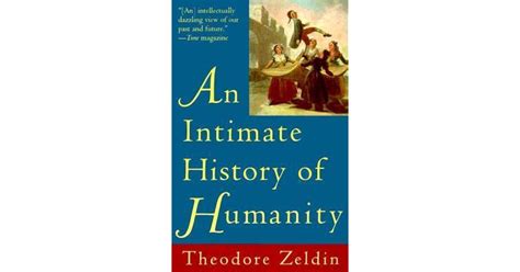 An Intimate History of Humanity by Theodore Zeldin