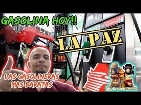 CUALES SON LAS GASOLINERAS MAS BARATAS Y CARAS EN LA PAZ Aquí te