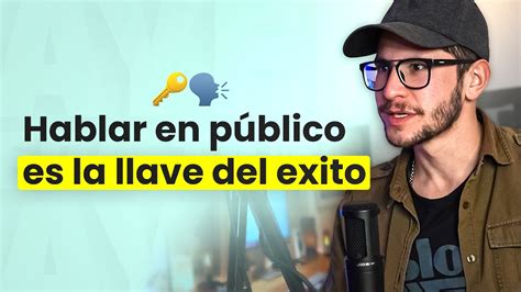 7 Herramientas Para Mejorar Tu Oratoria En Tus 20s Y Cómo Hacerlo Juan Cruz Fernandez Youtube