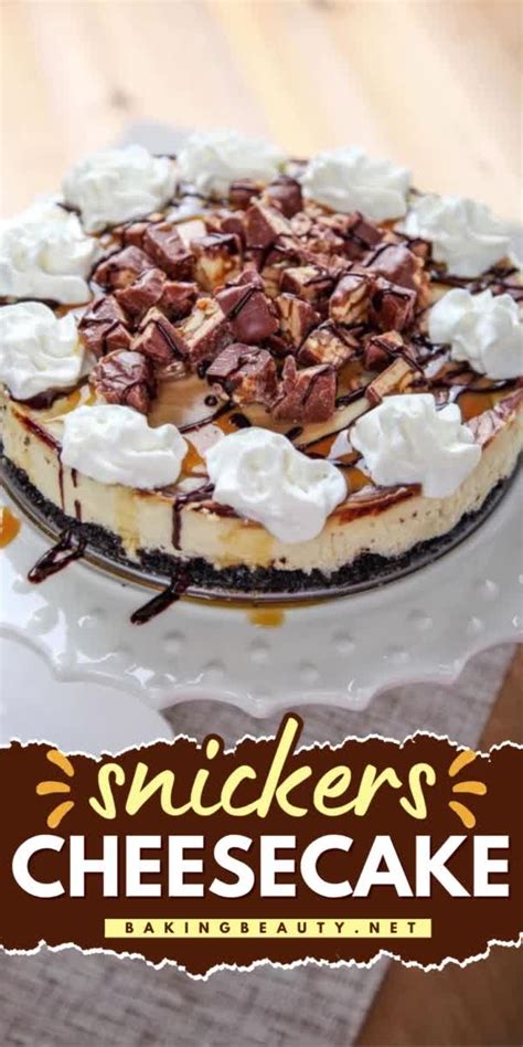 Snickers Cheesecake Takes The Beloved Flavors Of The Classic Snickers Candy Bar—chocolate