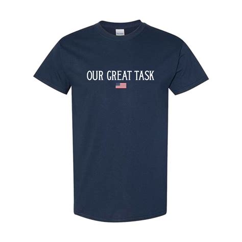 Our Great Task Shirt Our Great Task Inc
