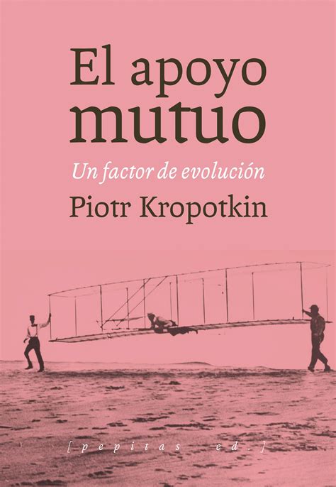 Apoyo mutuo El Un factor de evolución Kropotkin Piotr Libro en