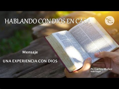 UNA EXPERIENCIA CON DIOS YouTube