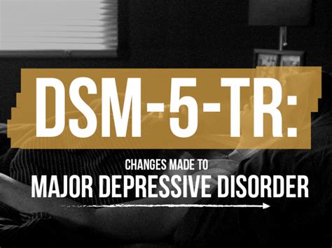 Explore Dsm 5 Tr Major Depressive Disorder And Experience Education