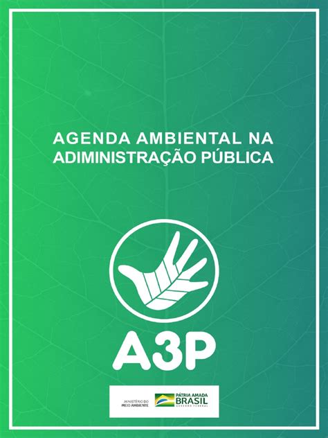 Agenda Ambiental Da Administração Pública A3p - Sumário da Agenda Ambiental na Administração Pública (A3P): Histórico ...