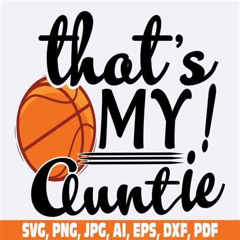 That Is My Aunt Basketball Svg Basketball Aunt Svg Png Basketball Svg