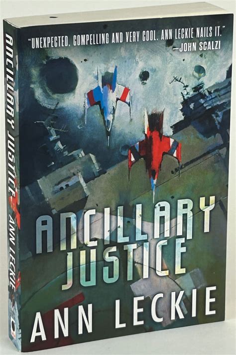 ANCILLARY JUSTICE by Leckie, Ann: (2013) First edition, first printing