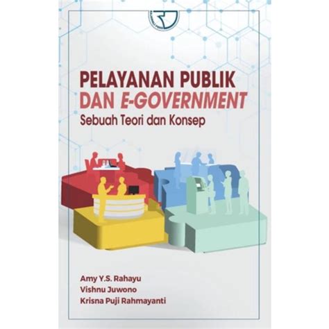 Jual Buku Original Pelayanan Publik Dan E Government Sebuah Teori Dan