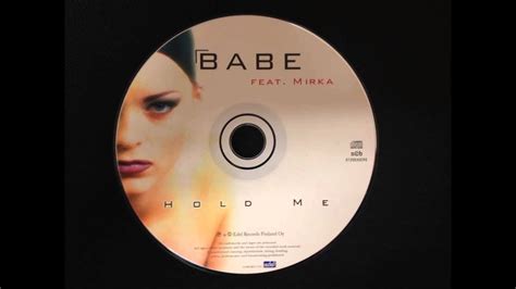Babe Feat Mirka Hold Me Youtube