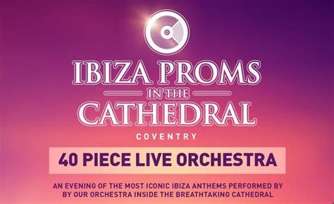 Ibiza Proms In Coventry Cathedral Tickets Gigantic Tickets