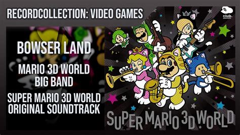 Mario 3d World Big Band Bowser Land Hq Audio Recordcollector1972