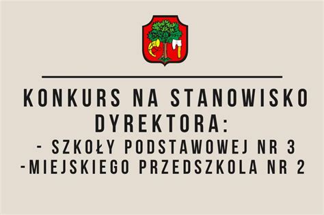 Konkurs Na Kandydata Na Stanowisko Dyrektora SP Nr 3 Oraz MP Nr 2 W