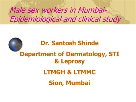 PPT Male Sex Workers In Mumbai Epidemiological And Clinical Study PowerPoint Presentation ID